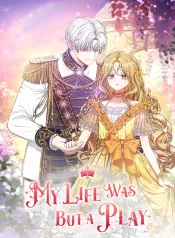 my-life-was-but-a-play-1